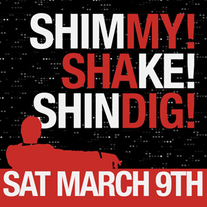Shimmy! Shake! Shindig!