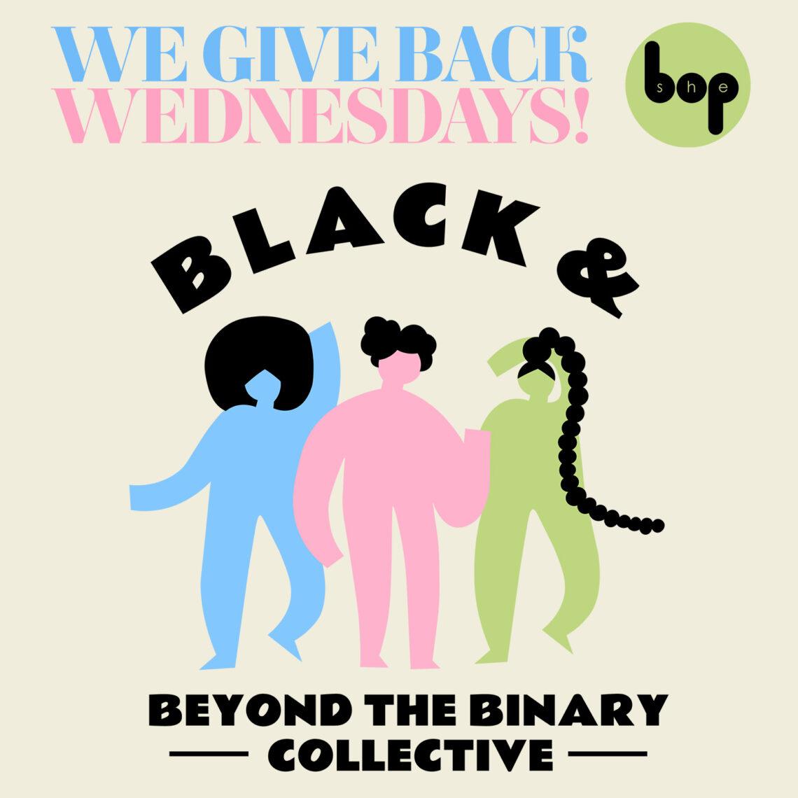 We Give Back Wednesdays: Black & Beyond the Binary Collective
